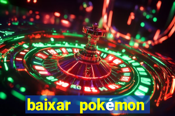 baixar pokémon mundos elementais